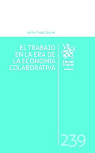 El trabajo en la era de la economía colaborativa (Laboral) Law