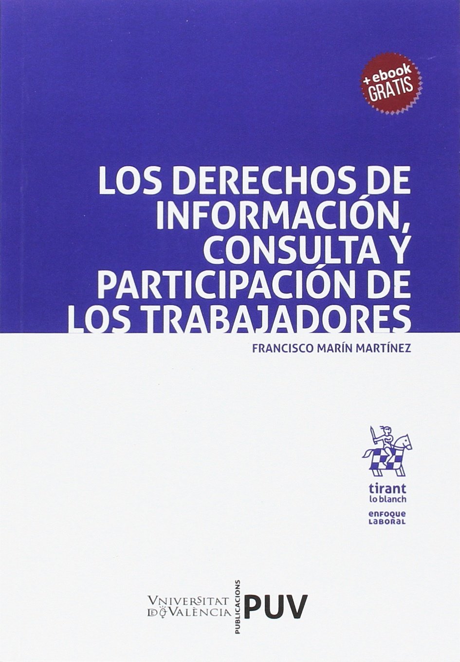 Los derechos de información, consulta y participación de los trabajadores (Enfoque Laboral) Law