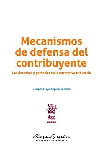 Mecanismos de defensa del contribuyente (Temática Tirant Tributario) Law