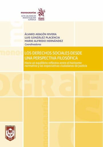 Los Derechos Sociales Desde una Perspectiva Filosófica (Monografías -México-) Law