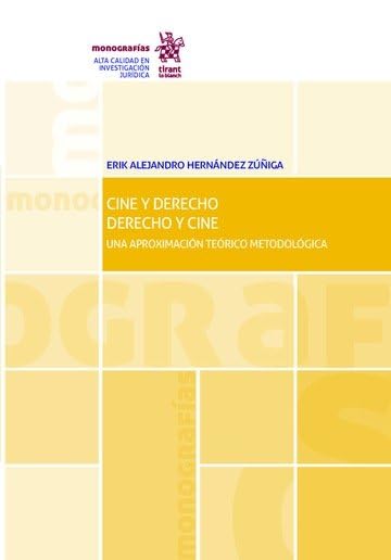 Cine y Derecho, Derecho y Cine. Una Aproximación Teórico Metodológica (Monografías -México-, Band 1) Books