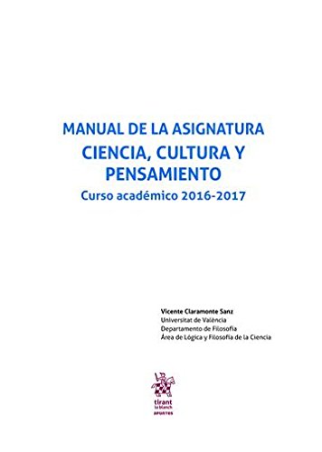 Manual de la Asignatura Ciencia, Cultura y Pensamiento Curso Académico 2016-2017 (Apuntes Tirant) Books