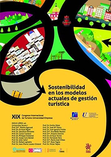 Sostenibilidad en los Modelos Actuales de Gestión Turística. XIX Congreso Internacional de Turismo Universidad-Empresa (Homenajes y Congresos) Leisure, Home & Garden