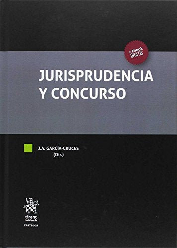 Jurisprudencia y concurso (Tratados, Comentarios y Practicas Procesales) Law