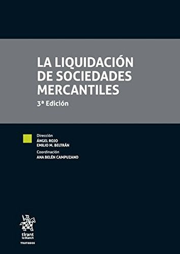 La liquidación de sociedades mercantiles (Tratados, Comentarios y Practicas Procesales, Band 1) Law