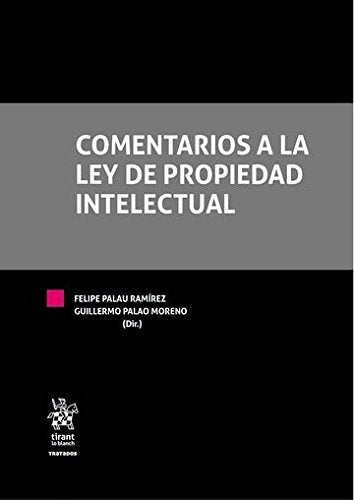 Comentarios a la Ley de propiedad intelectual (Tratados, Comentarios y Practicas Procesales) Law