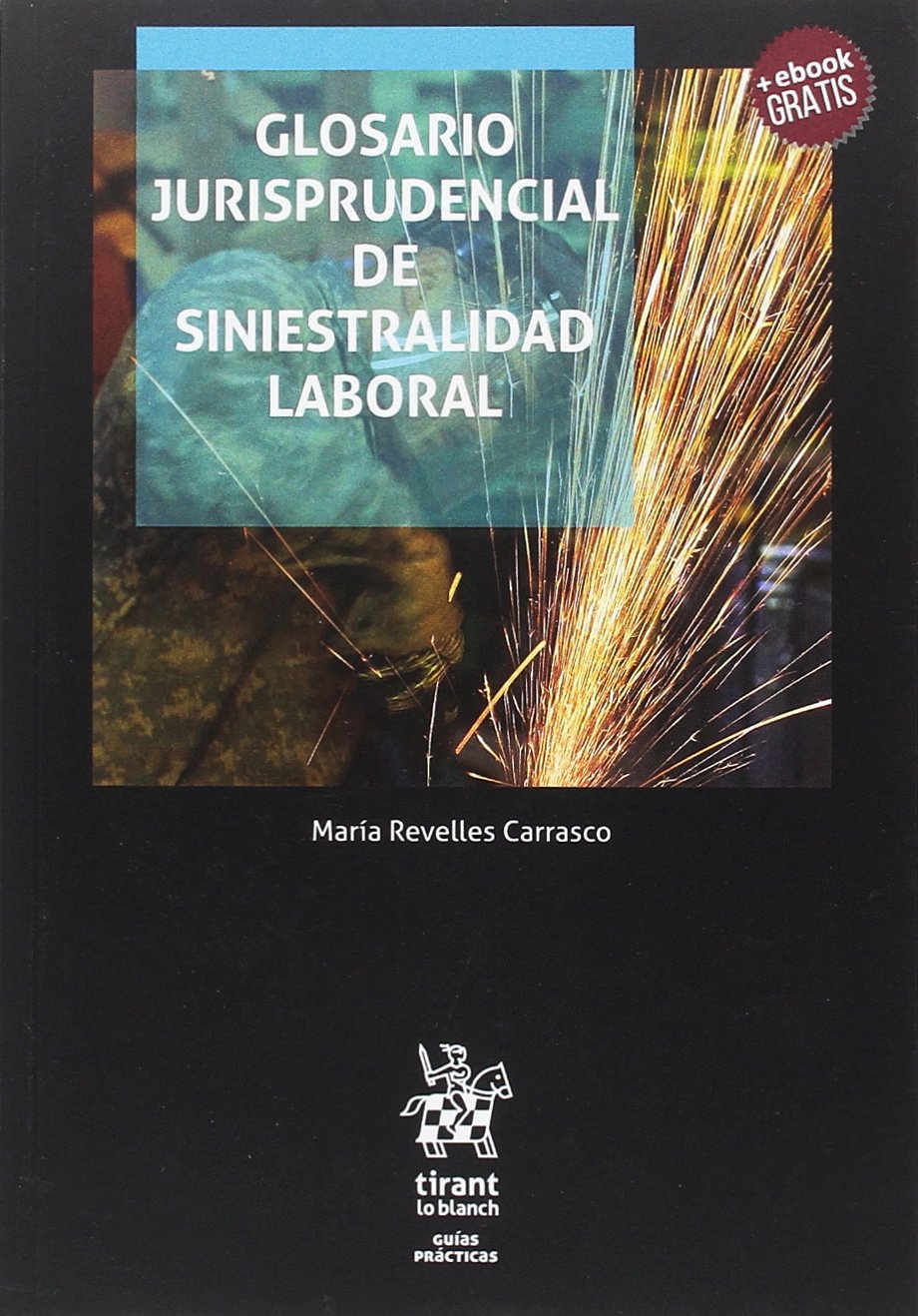 Glosario jurisprudencial de siniestralidad laboral (Guías Prácticas) Law