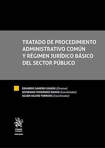 Tratado de Procedimiento Administrativo Común y Régimen Jurídico Básico del Sector Público 2 Tomos: Tratado de procedimiento administrativo común y ... Comentarios y Practicas Procesales, Band 1) Law