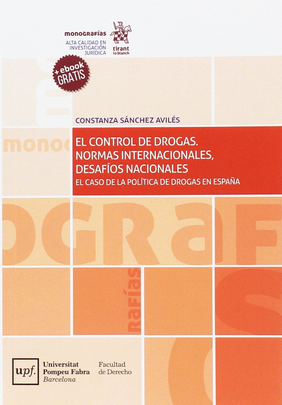 El Control de Drogas. Normas Internacionales, Desafíos Nacionales (Monografías) Law