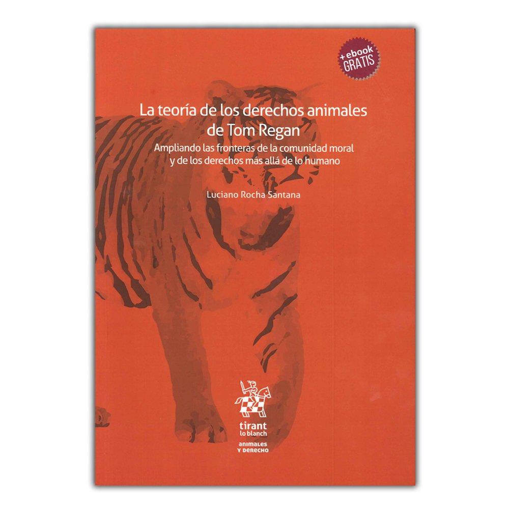 La teoría de los derechos animales de Tom Regan (animales y derecho, Band 4) Study Guides