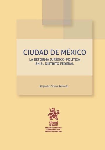 Ciudad de México La reforma jurídico-política en el distrito federal (Nuevas Tendencias del Derecho Mexicano -México-) Law