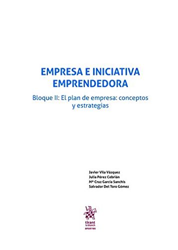 Empresa e Iniciativa Emprendedora Bloque II: El Plan de Empresa: Conceptos y Estrategias (Apuntes Tirant) Business, Finance & Career