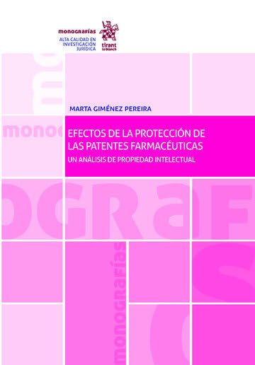Efectos de la Protección de las Patentes Farmacéuticas: un Análisis de Propiedad Intelectual (Monografías -México-) Law