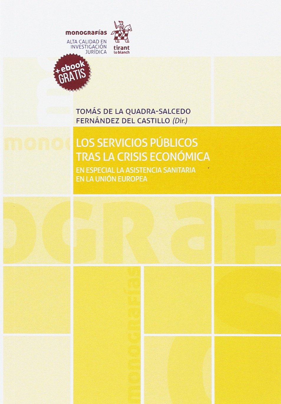 Los servicios públicos tras la crisis económica (Monografías) Law