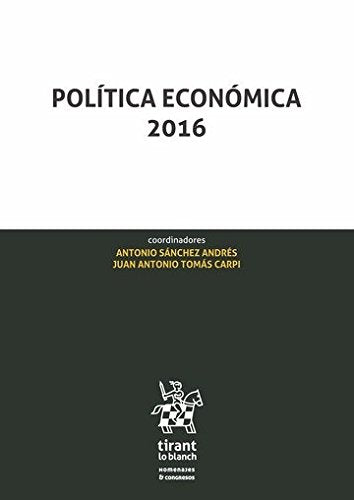 Política económica 2016 (Homenajes y Congresos) Business, Finance & Career
