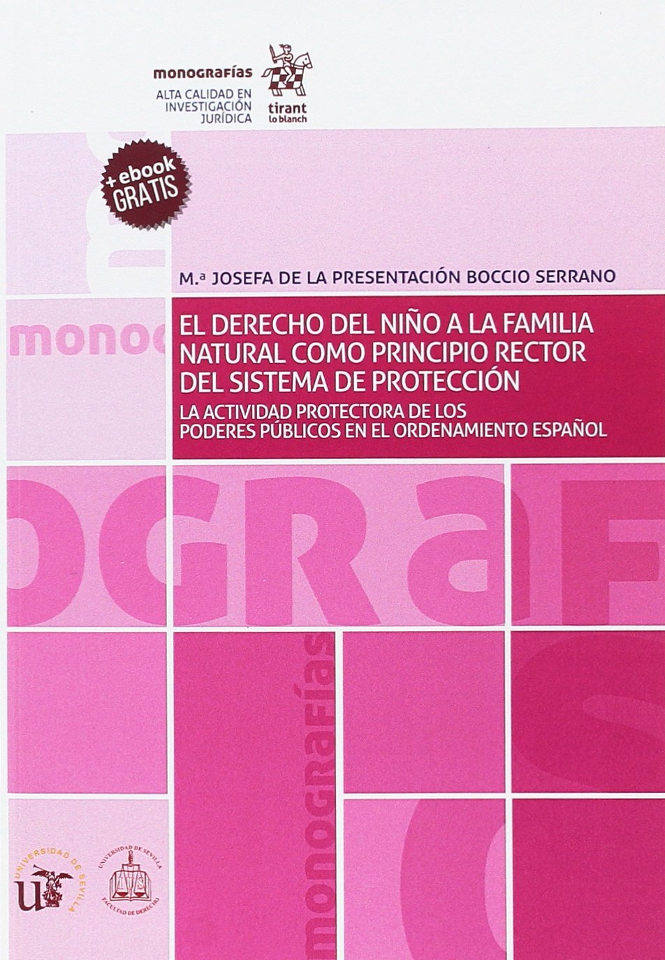 El derecho del niño a la familia natural como principio rector del sistema de protección (Monografías) Law