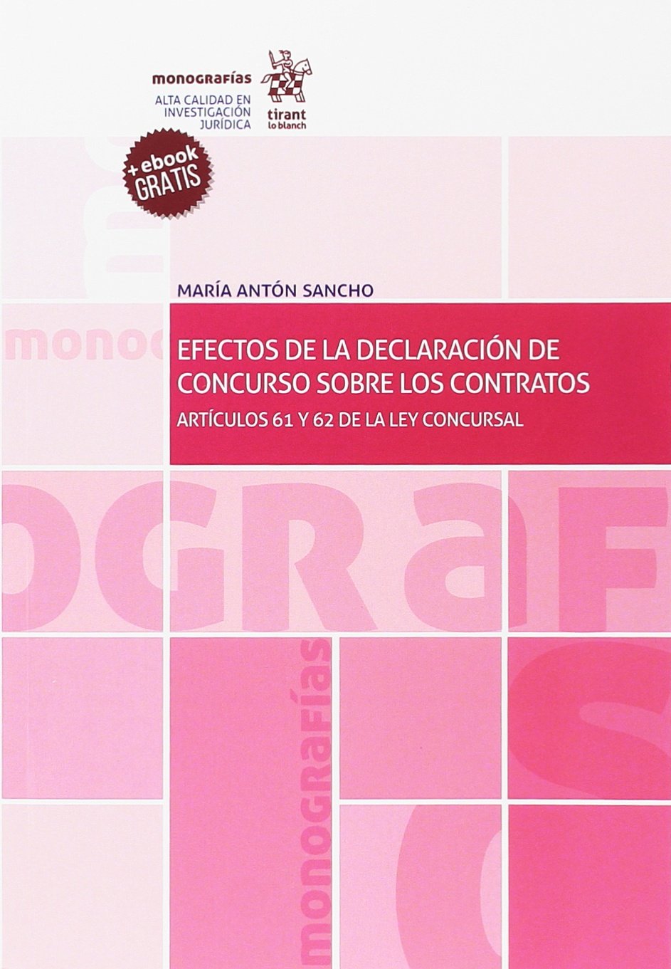Efectos de la declaración de concurso sobre los contratos (Monografías) Law