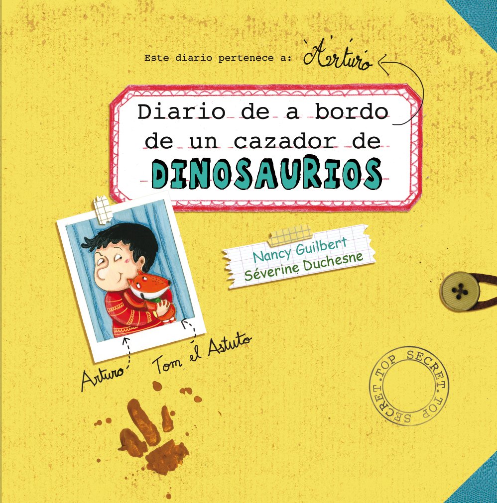 Diario de a bordo de un cazador de dinosaurios / Logbook of a Dinosaur Hunter book