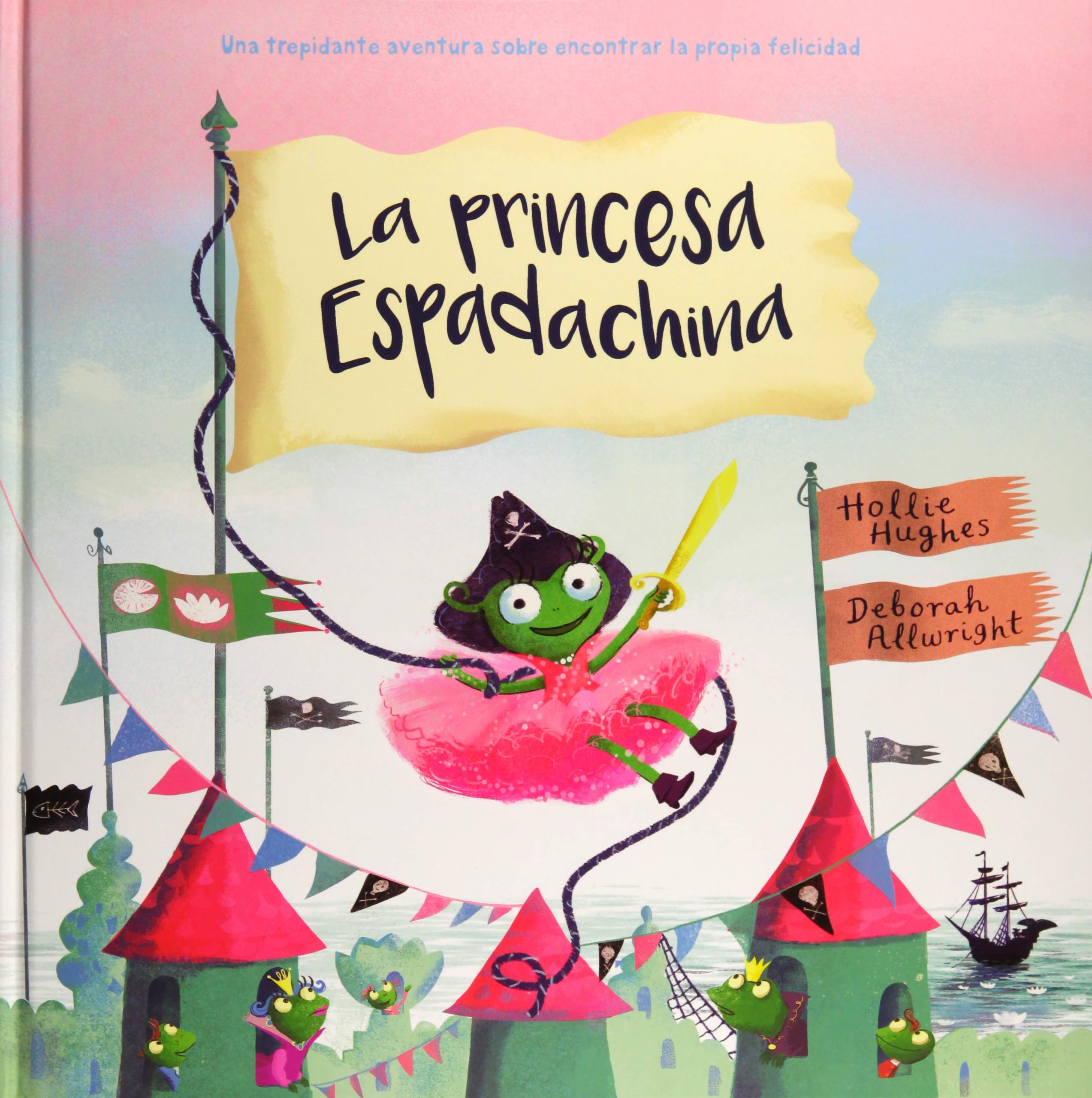 La princesa espadachina / Princess Swashbuckle book