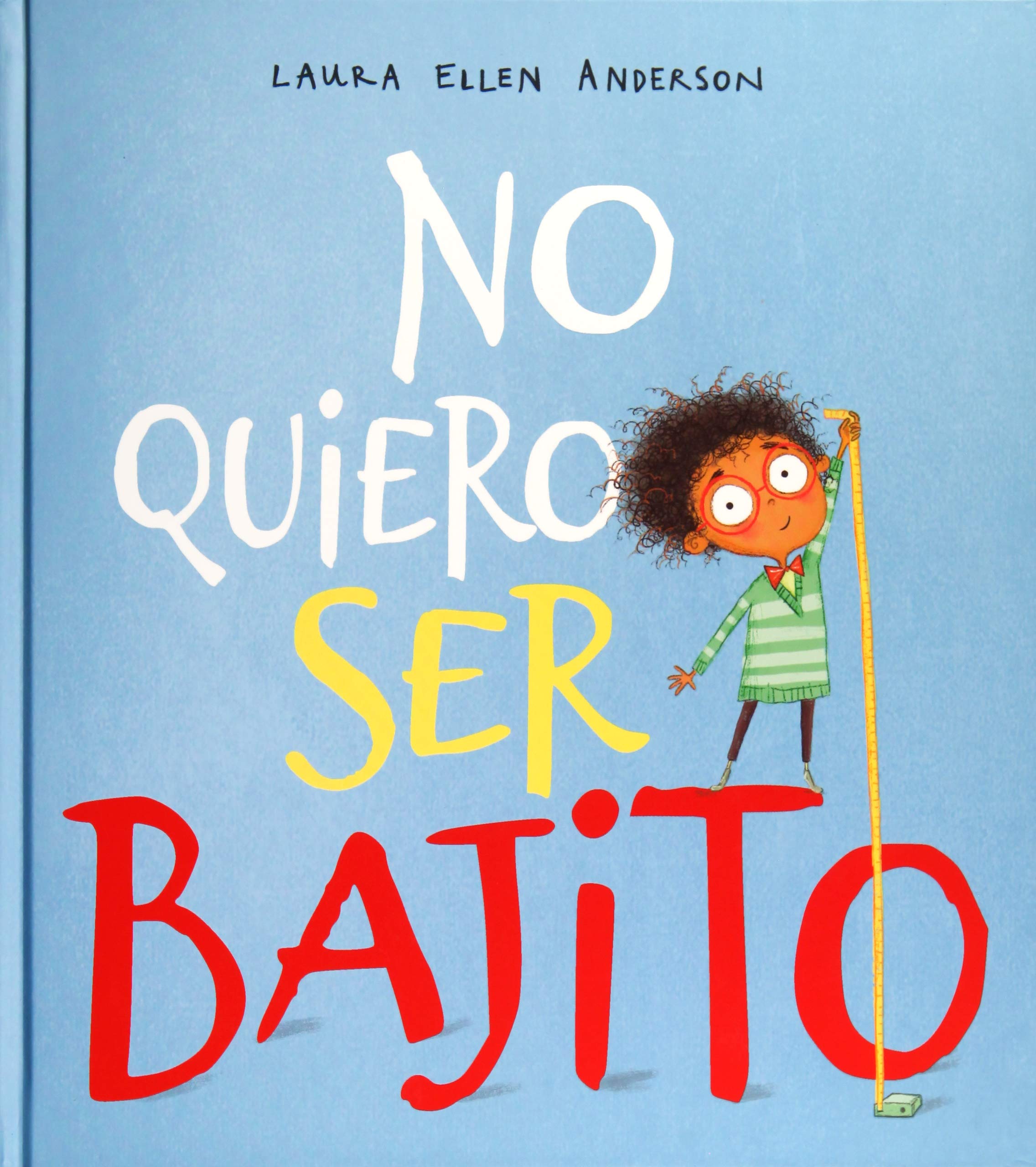 No quiero ser bajito / I Don't Want to be Small book