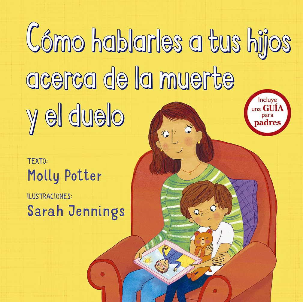 Como Hablarles a Tus Hijos Acerca de la Muerte Y Duelo (PICARONA) Non-fiction