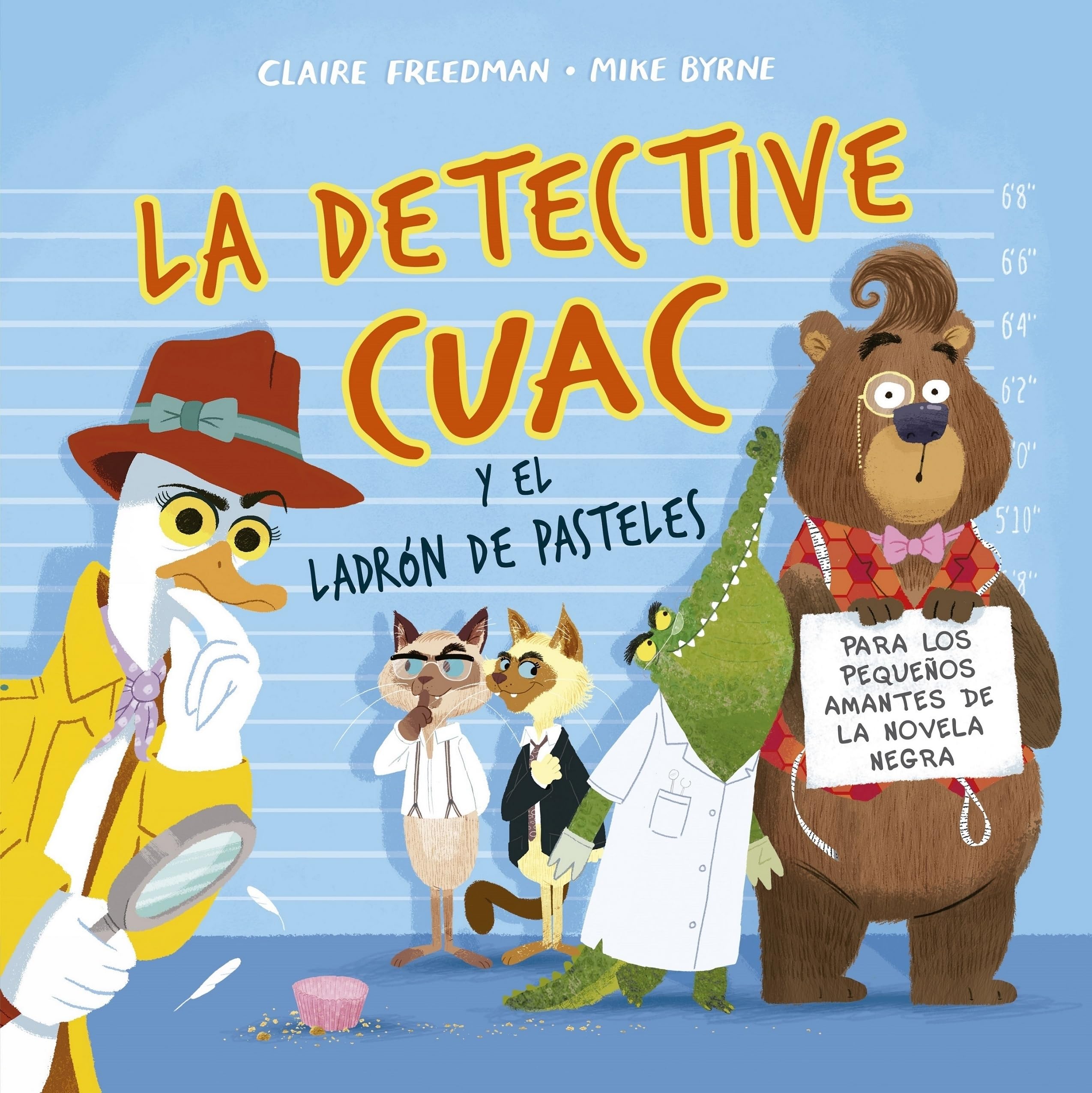 La detective Cuac y el ladrón de pasteles / Ducktective Quack and the Cake Crime Wave book