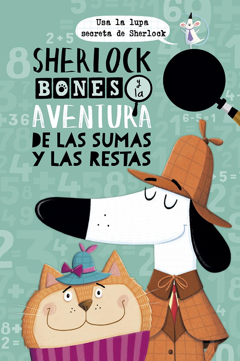 Sherlock Bones Y La Aventura de Las Sumas Y Las Restas Mathematics