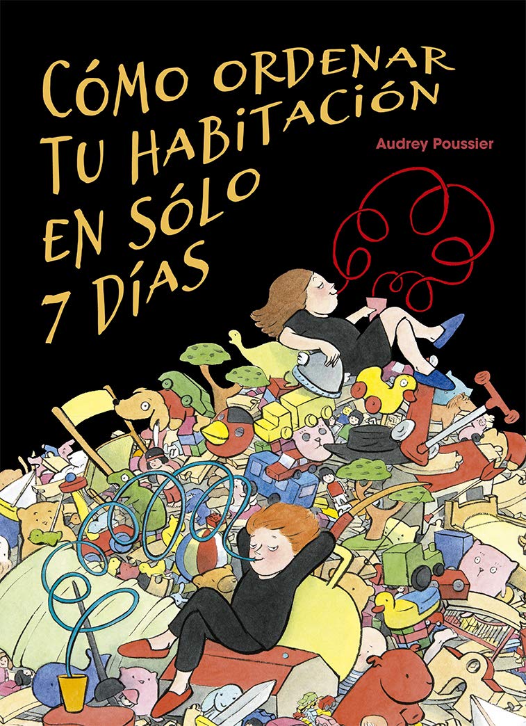 Cómo ordenar tu habitación en sólo 7 días / How To Organize Your Room in Just 7 Days! book