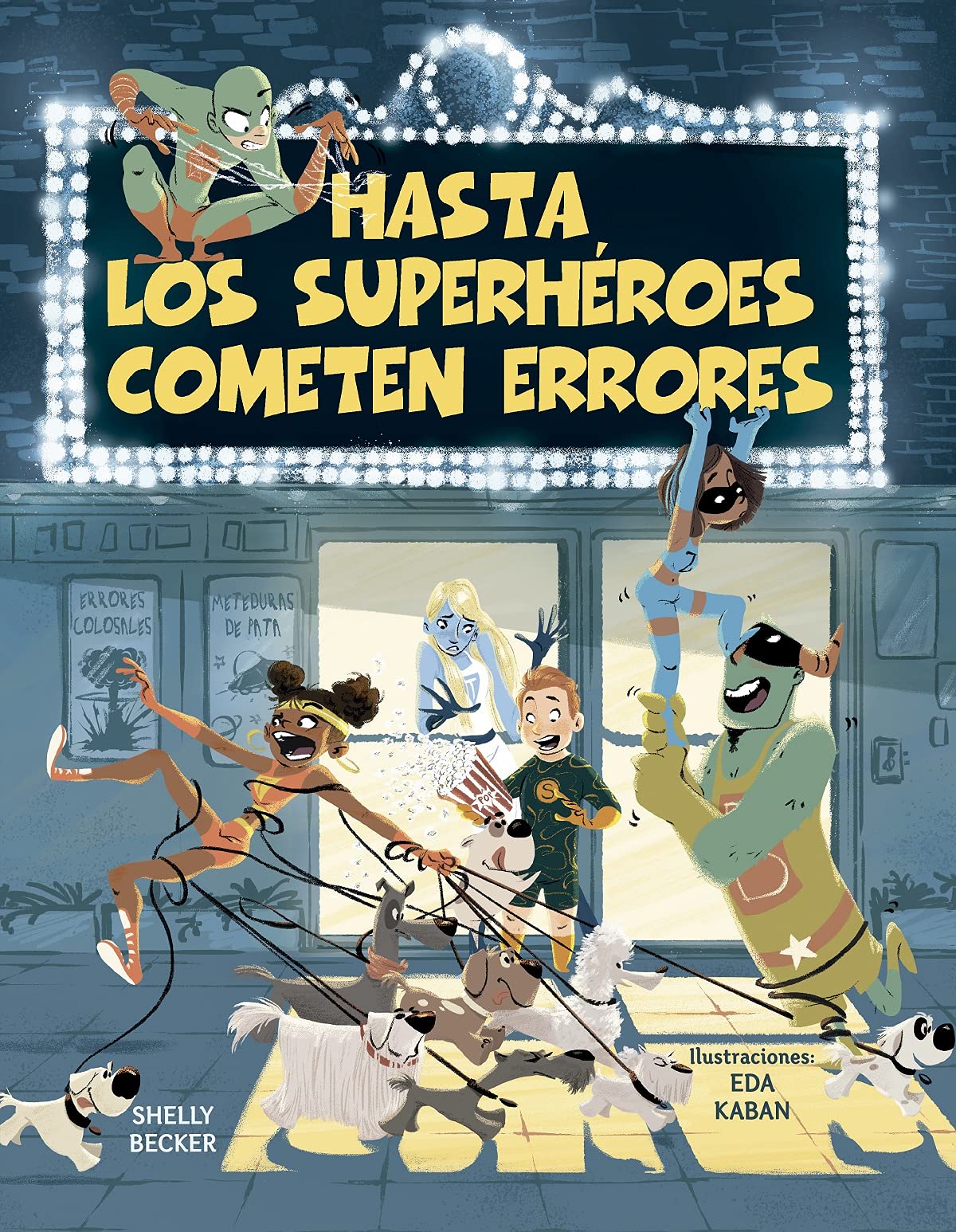 Hasta, los superhéroes cometen errores / Even Superheroes Make Mistakes book