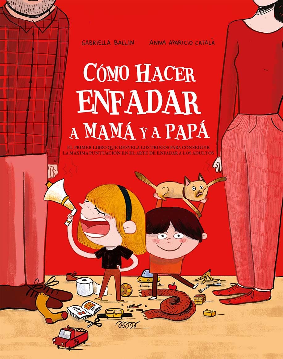 Cómo hacer enfadar a mamá y papá: El Primer Libro Que Desvela Los Trucos Para Conseguir La Maxima Puntuacion En El Arte De Enfadar a Los Adultos (Picarona) Non-fiction