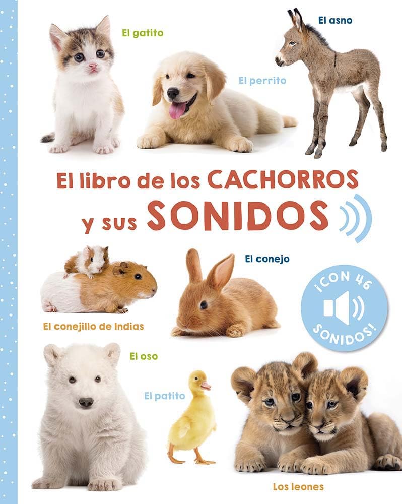 El libro de los cachorros y sus sonidos: Con 46 Sonidos (Picarona) Non-fiction