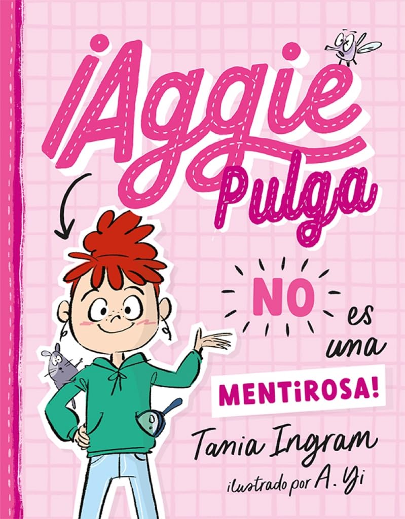 Aggie Pulga No Es Una Mentirosa! (Aggie Flea 1) book