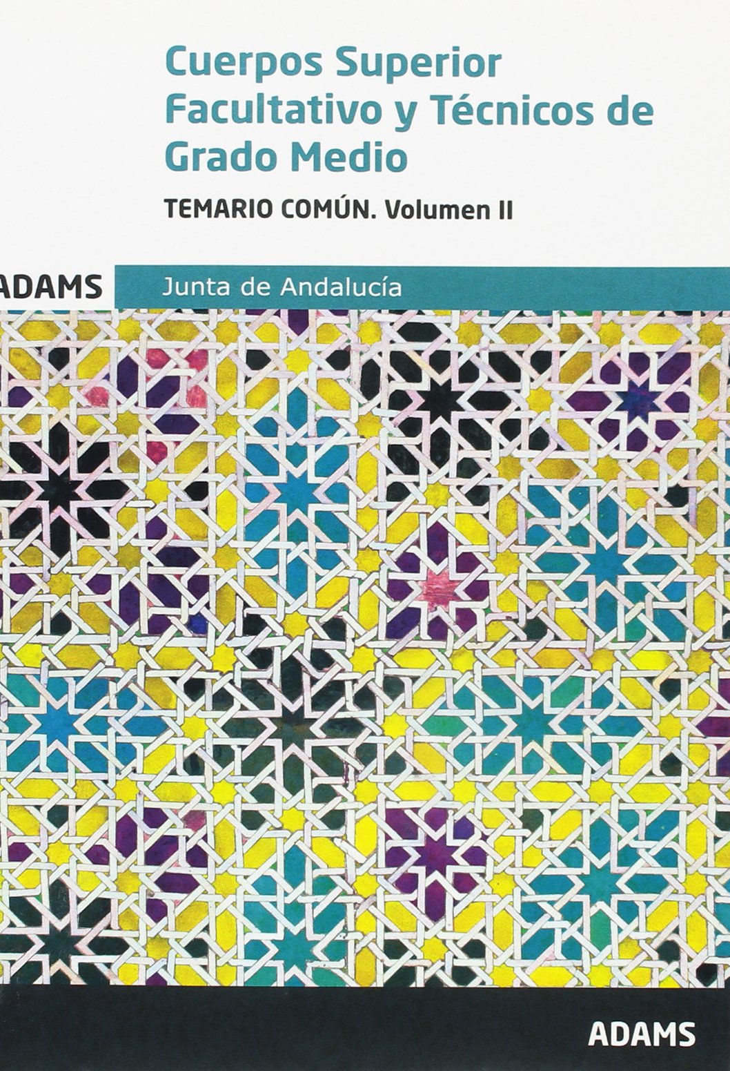 Cuerpo Superior Facultativo y Técnicos de Grado Medio, Junta de Andalucía. Temario común book