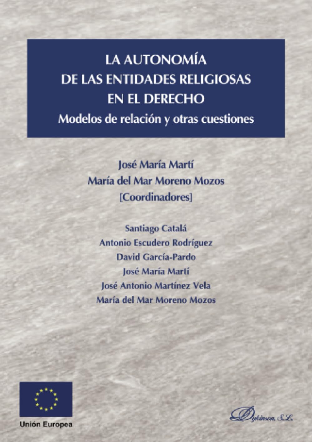 La autonomía de las entidades religiosas en el derecho.Modelos de relación y otras cuestiones Law