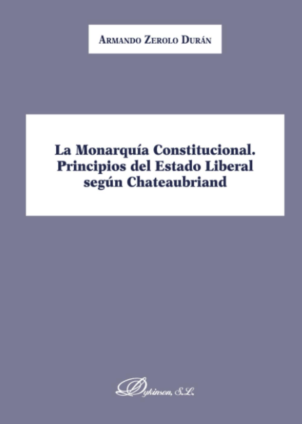 La Monarquía Constitucional. Principios del Estado Liberal según Chateaubriand. book