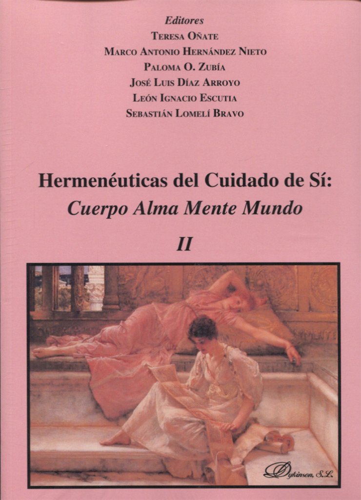 Hermenéuticas del cuidado de sí : cuerpo, alma, mente, mundo Philosophy