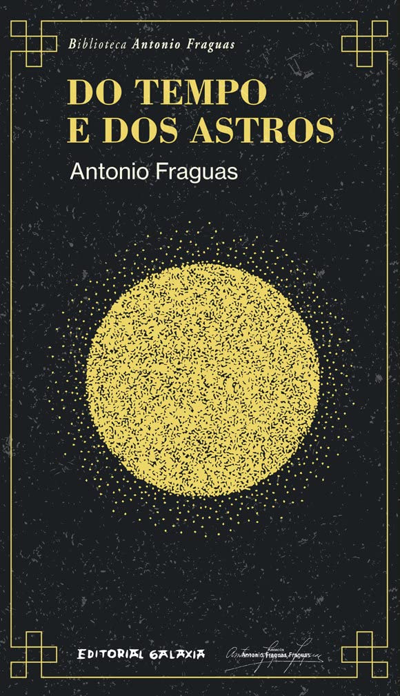 Do tempo e dos astros (Biblioteca Antonio Fraguas, Band 1) Classics