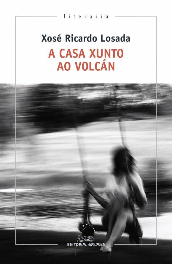 A casa xunto ao volcán (II Premio Viadutos 2019) book