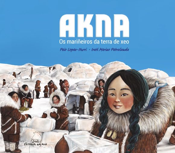 Akna. Os mariñeiros da terra de xeo (Álbumes, Band 18) Manga