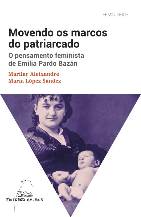 Movendo os marcos do patriarcado. O pensamento feminista de Emilia Pardo Bazán (Feminismos, Band 8) Books