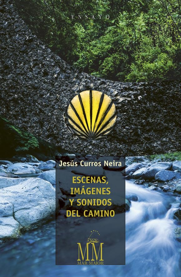 Escenas, imágenes y sonidos del camino (I Premio de Ensayo Camino de Santiago) (Ensaio Mar Maior) Fantasy & Sci-Fi
