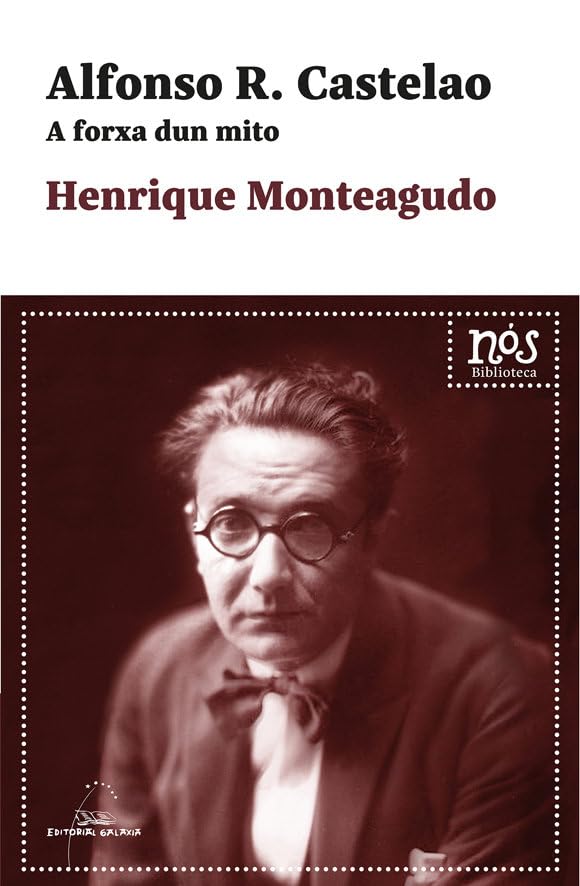 Alfonso R. Castelao. A forxa dun mito (Biblioteca Nós, Band 14) Classics