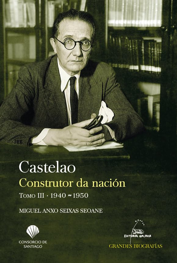 Castelao. Construtor da nación. Tomo III. 1940-1950 book