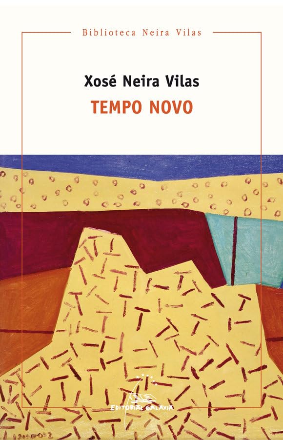 Tempo novo (Biblioteca Neira Vilas, Band 13) Contemporary literature
