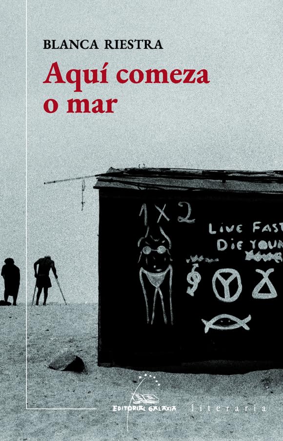 Aquí comeza o mar (Premio Blanco-Amor 2021) (Literaria, Band 443) Contemporary literature