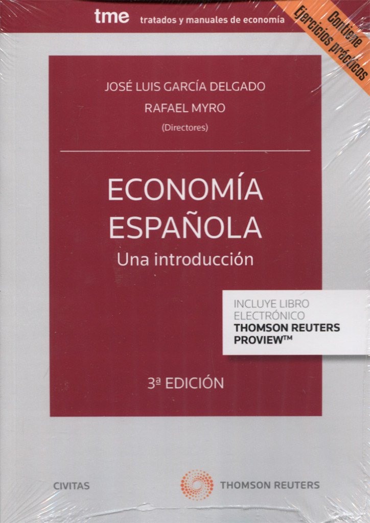 ECONOMIA ESPAÑOLA UNA INTRODUCCION 2017 (Tratados y Manuales de Economía) Law