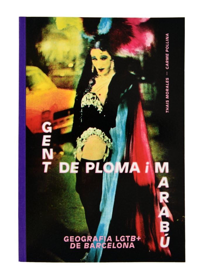 Gent de ploma i marabú : geografia LGTB+ de Barcelona Leisure, Home & Garden