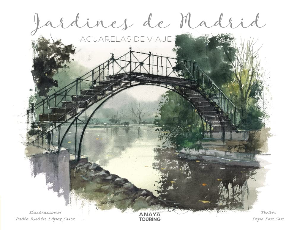Jardines de Madrid. Acuarelas de viaje Contemporary literature