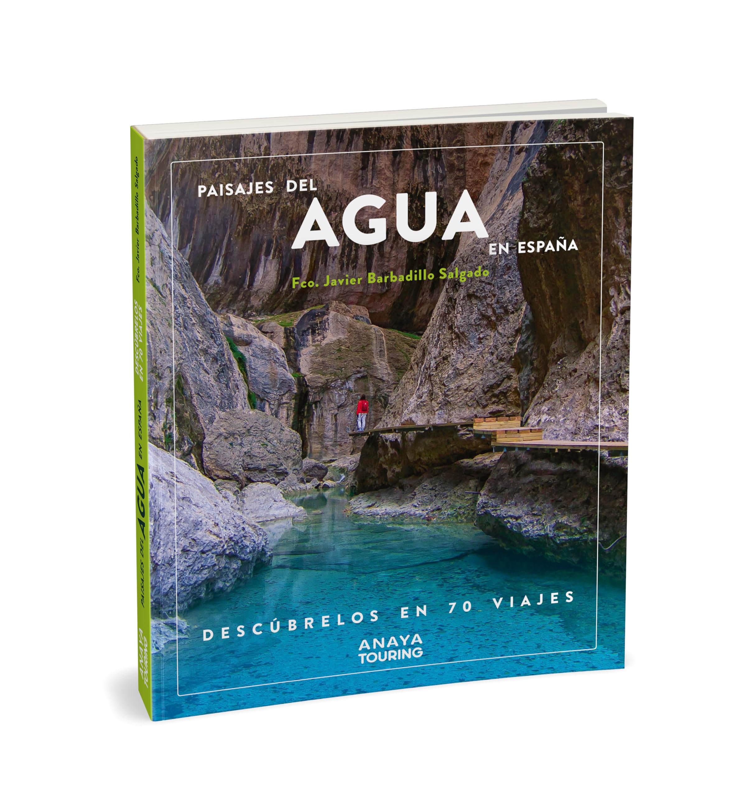 Paisajes del agua en España: Descúbrelos en 70 viajes (Guías Singulares) Geology & Geography