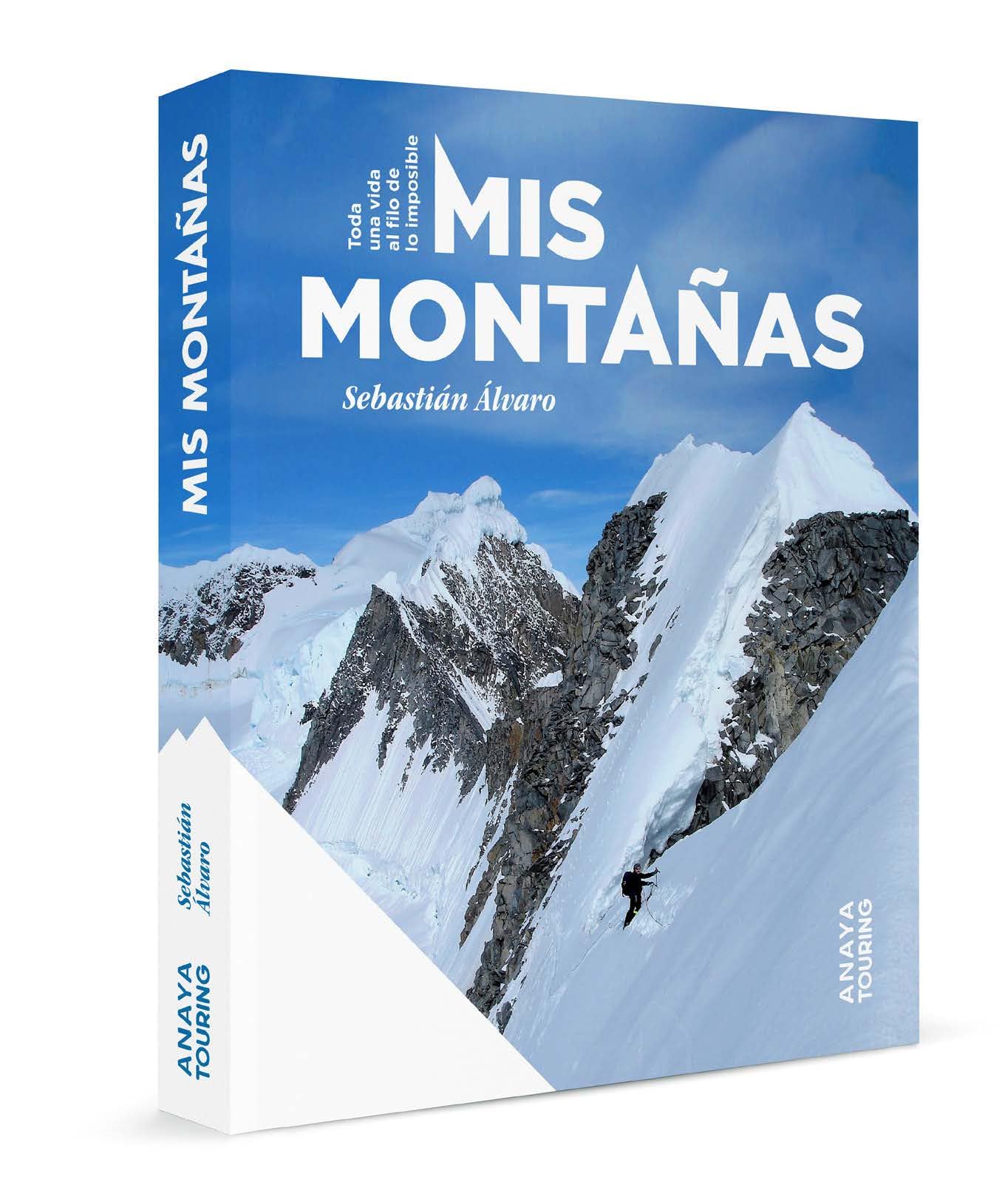 Mis montañas: Toda una vida al filo de lo imposible book